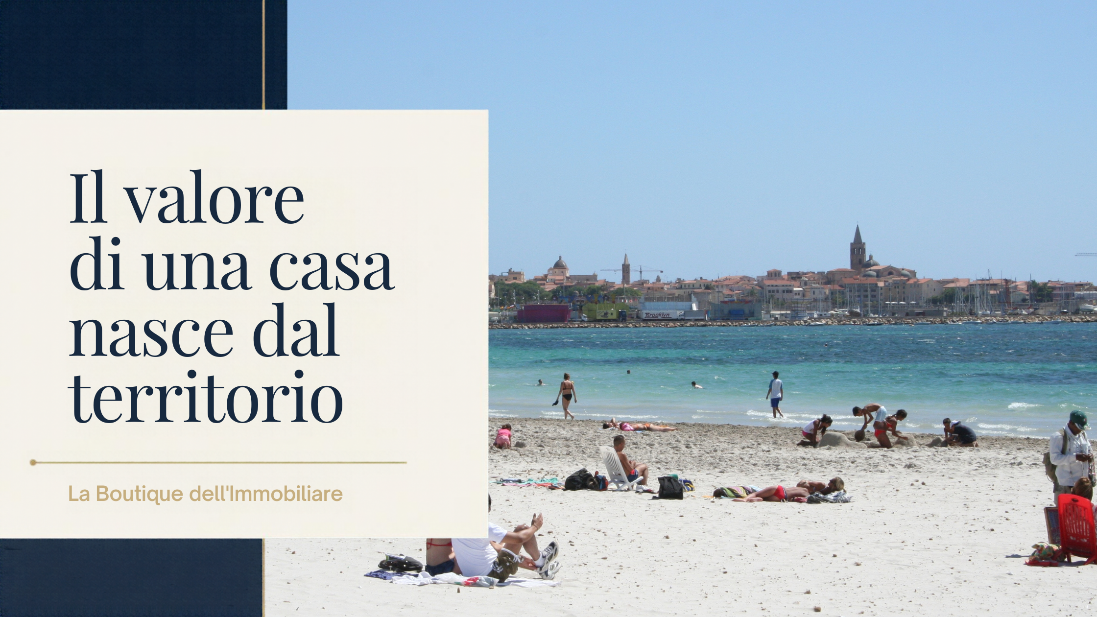 Alghero dalla spiaggia del Lido: Il valore di una casa nasce dal territorio