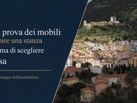 La prova dei mobili: capire una stanza prima di scegliere casa — copertina del Metodo Boutique con fotografia reale del panorama di Bosa.